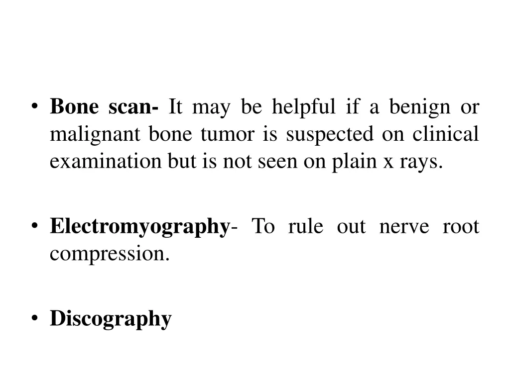 bone scan it may be helpful if a benign