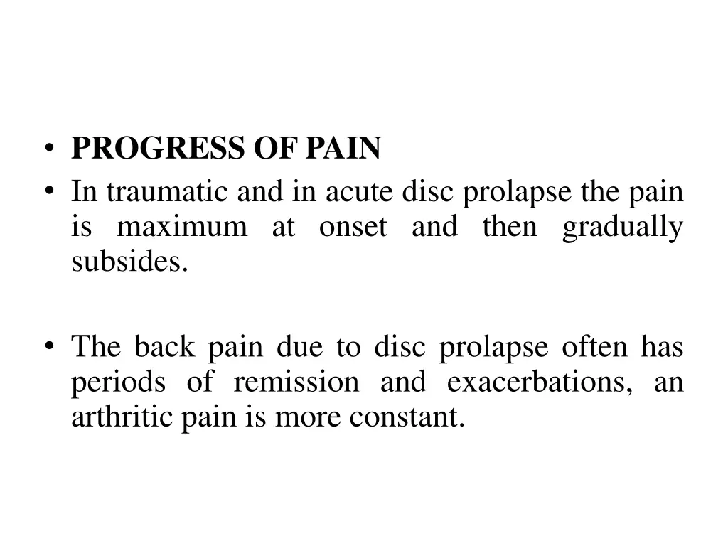 progress of pain in traumatic and in acute disc