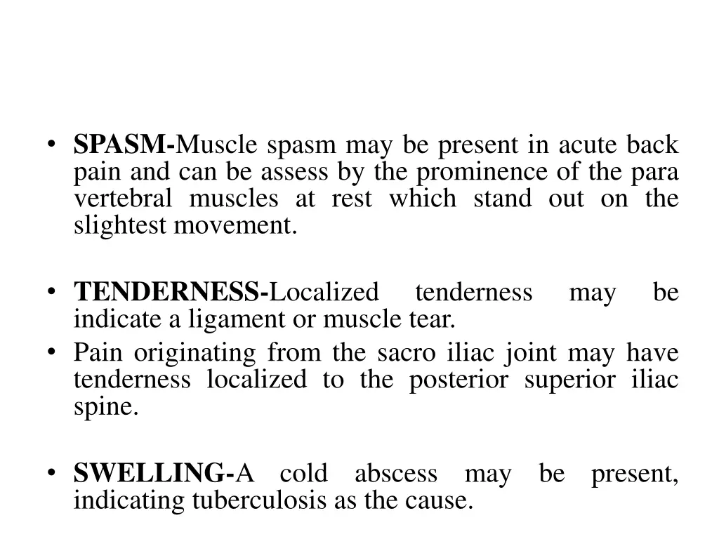 spasm muscle spasm may be present in acute back