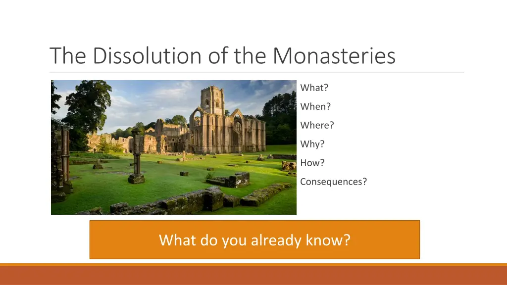 the dissolution of the monasteries