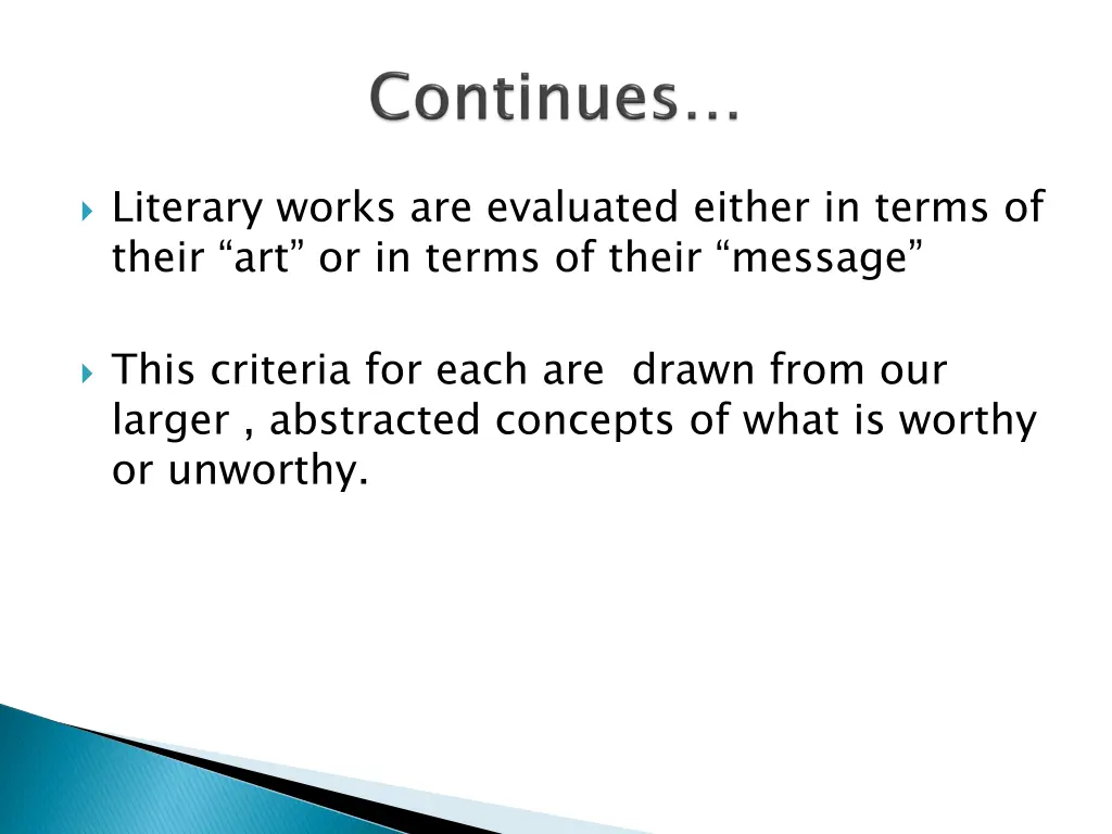 literary works are evaluated either in terms