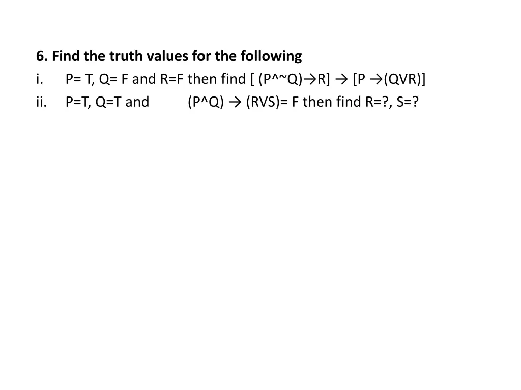 6 find the truth values for the following