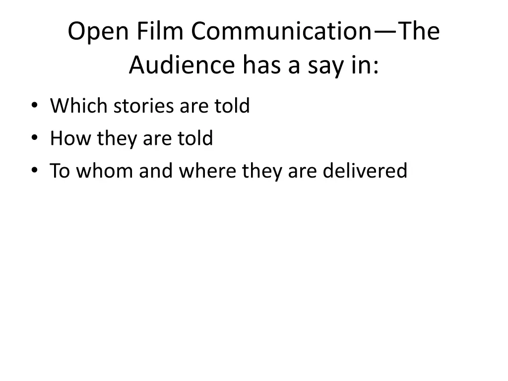 open film communication the audience has a say in