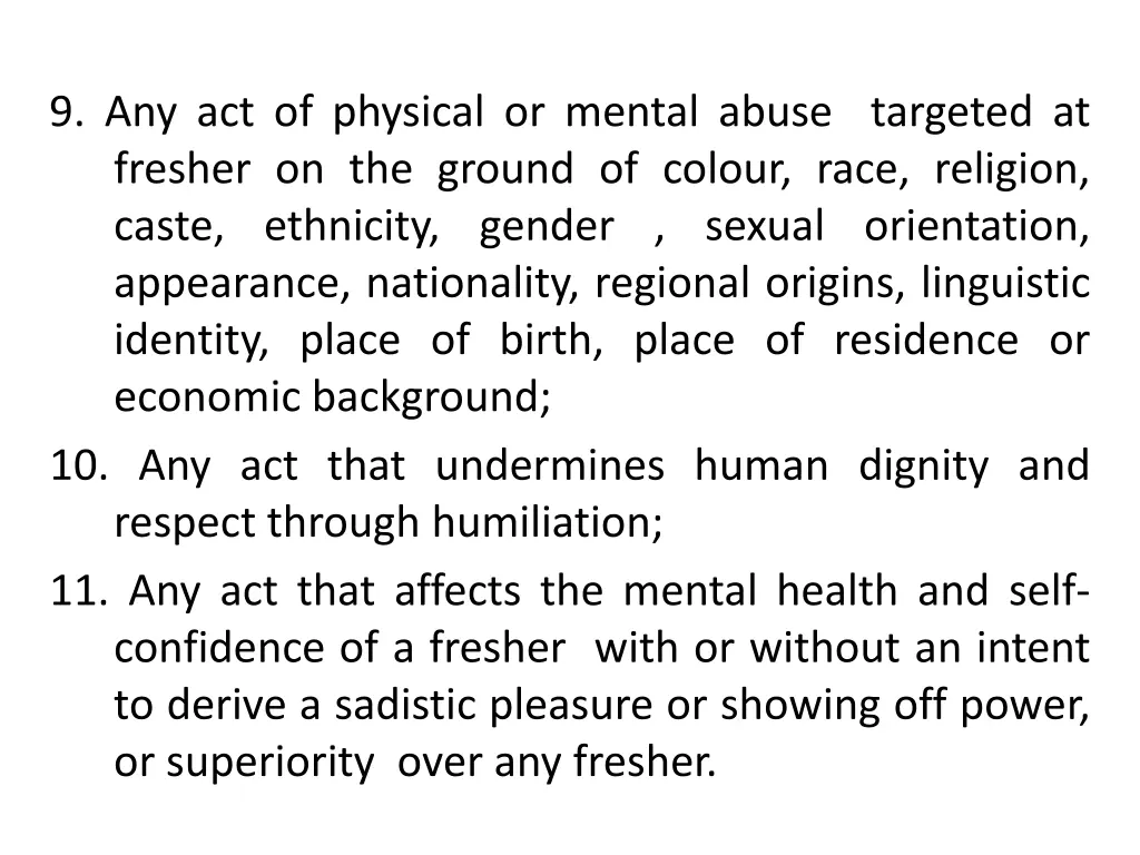 9 any act of physical or mental abuse targeted