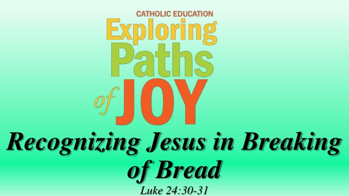 recognizing jesus in breaking of bread luke