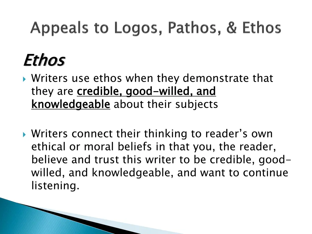 ethos writers use ethos when they demonstrate