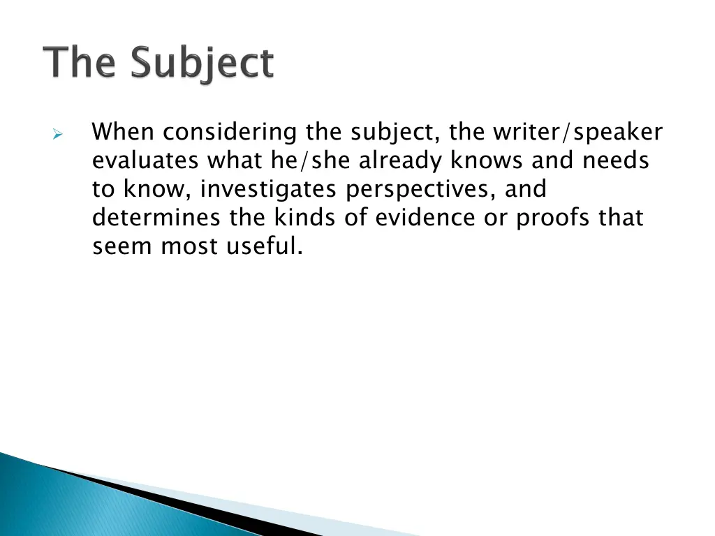 when considering the subject the writer speaker