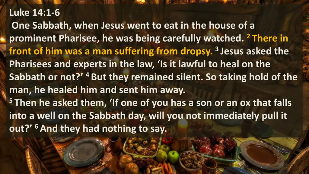 luke 14 1 6 one sabbath when jesus went 2