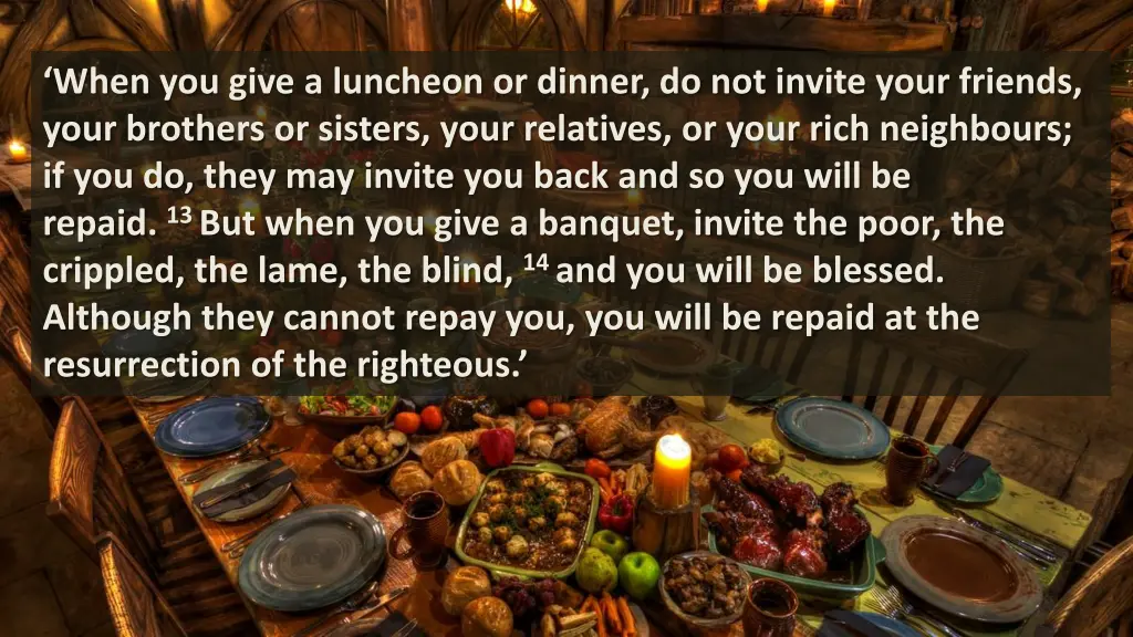 when you give a luncheon or dinner do not invite