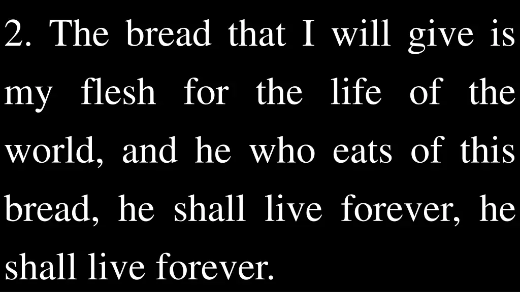 2 the bread that i will give is my flesh