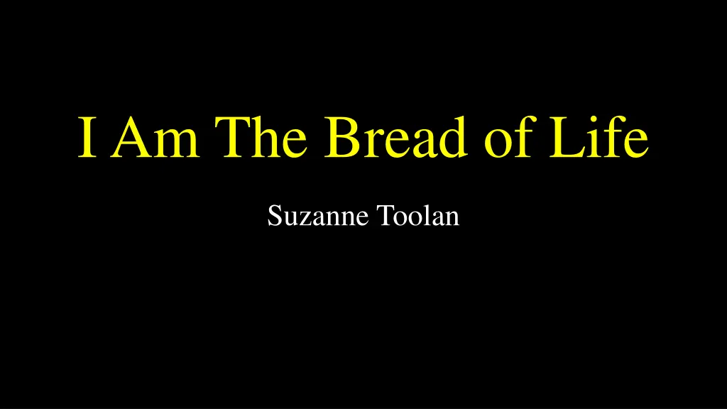 i am the bread of life