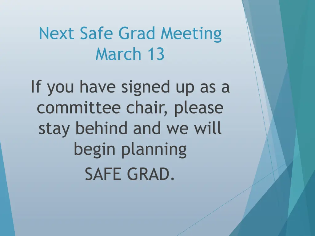 next safe grad meeting march 13