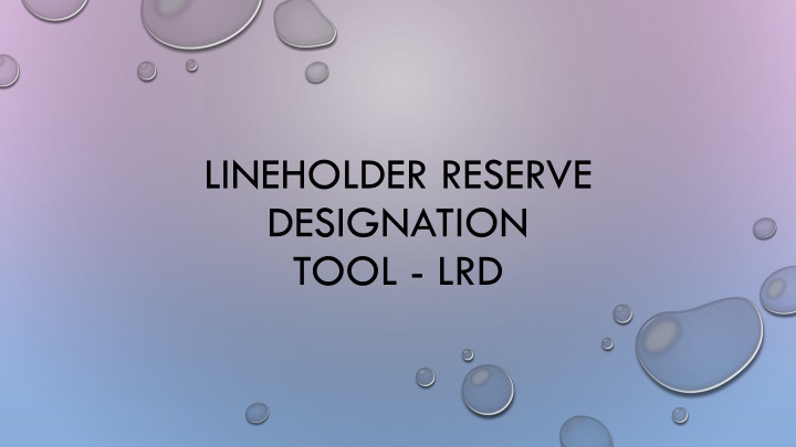 lineholder reserve designation tool lrd