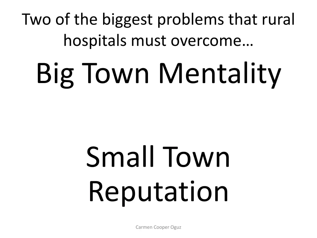 two of the biggest problems that rural hospitals