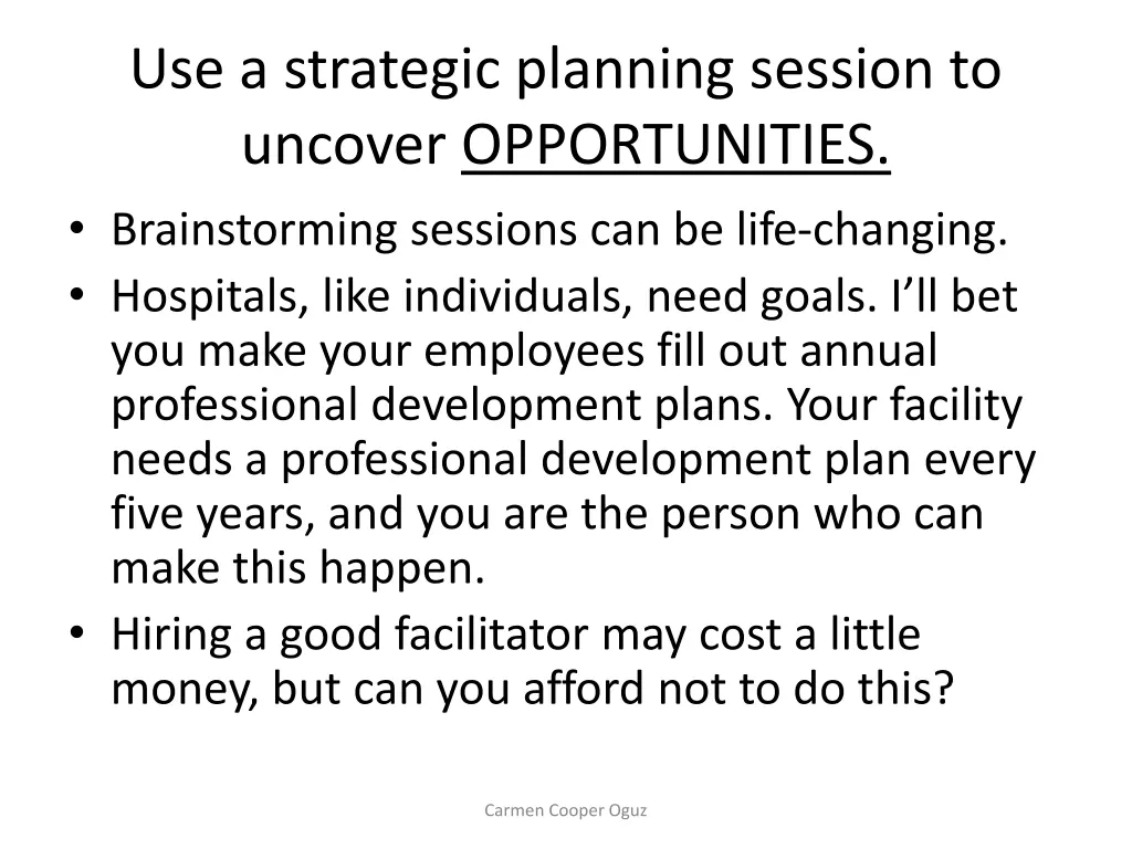 use a strategic planning session to uncover