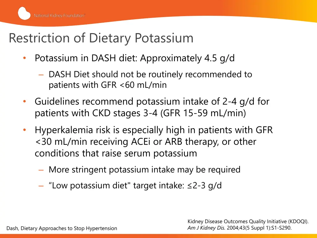 restriction of dietary potassium