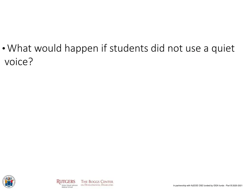 what would happen if students did not use a quiet