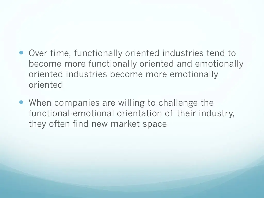 over time functionally oriented industries tend