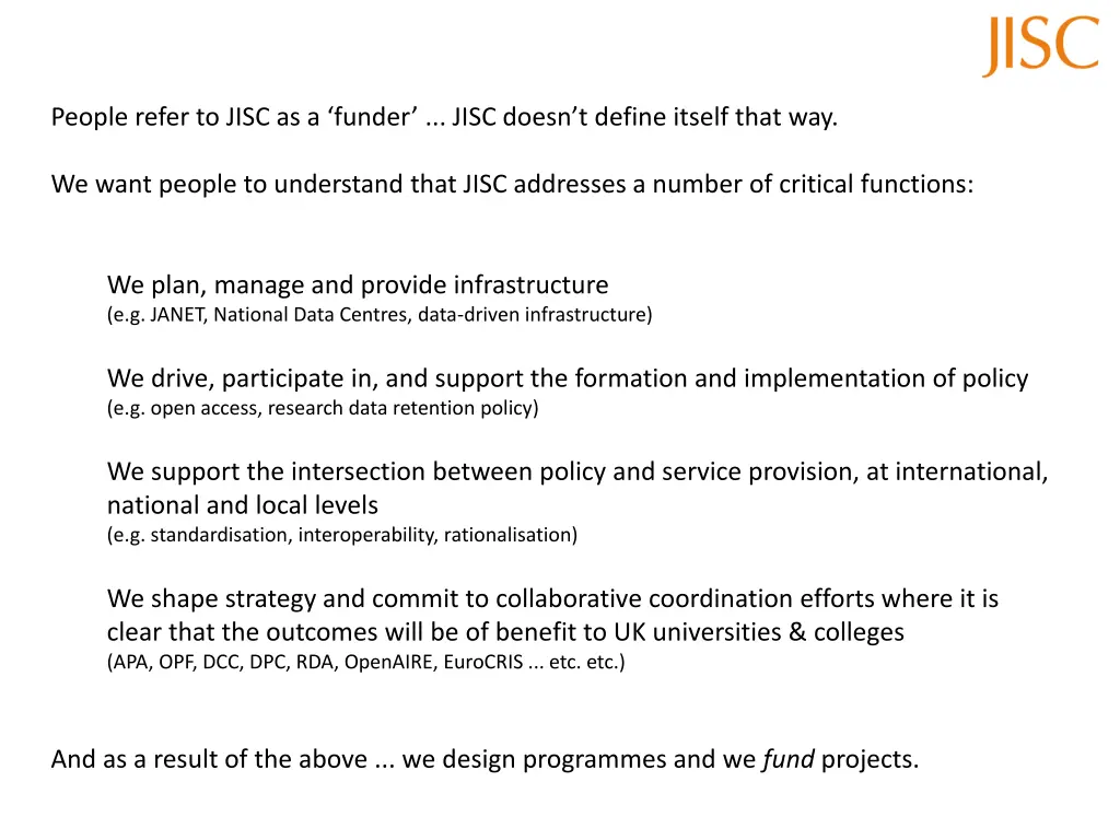 people refer to jisc as a funder jisc doesn