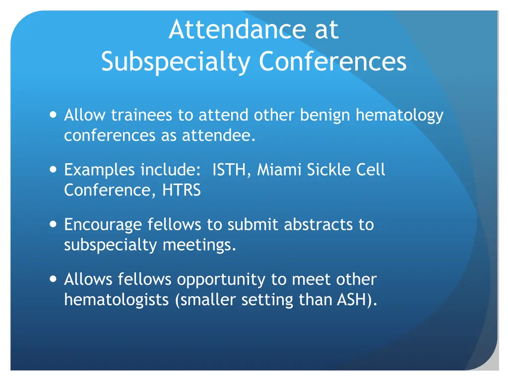 attendance at subspecialty conferences