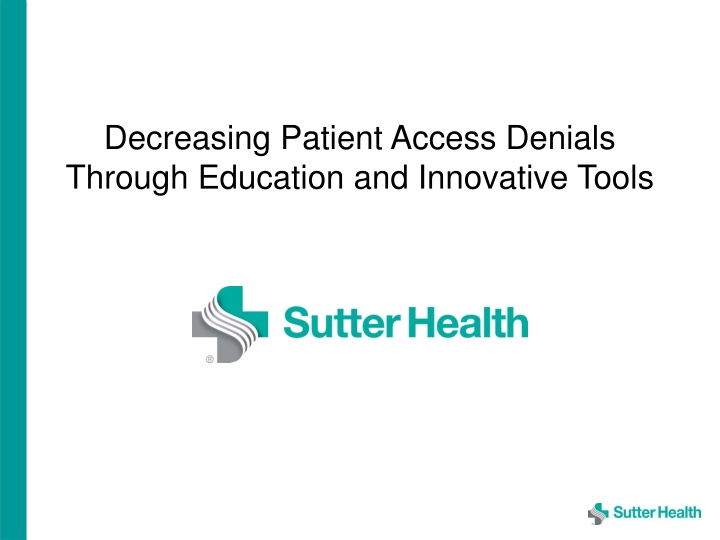 decreasing patient access denials through