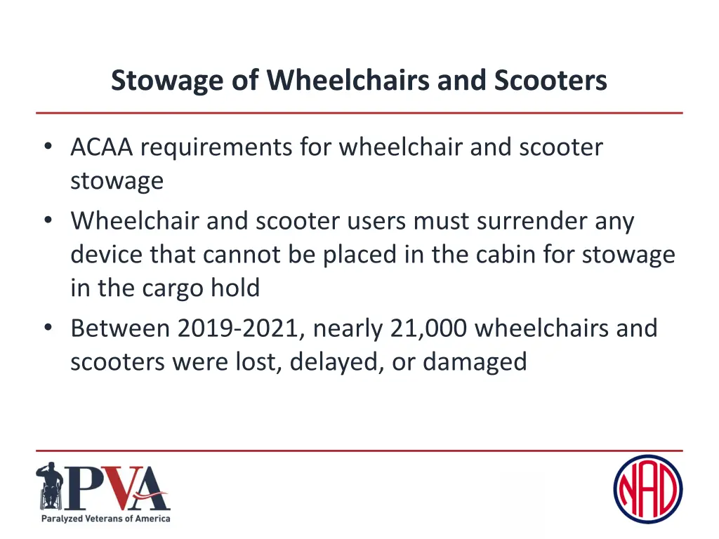 stowage of wheelchairs and scooters