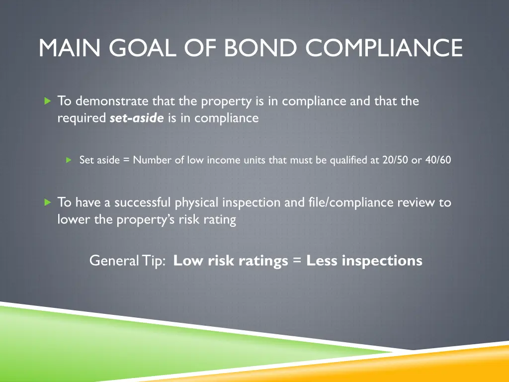 main goal of bond compliance