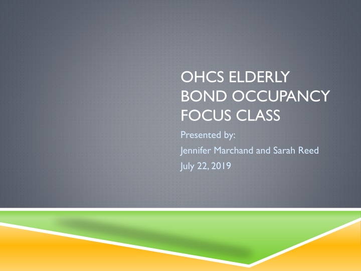 ohcs elderly bond occupancy focus class presented