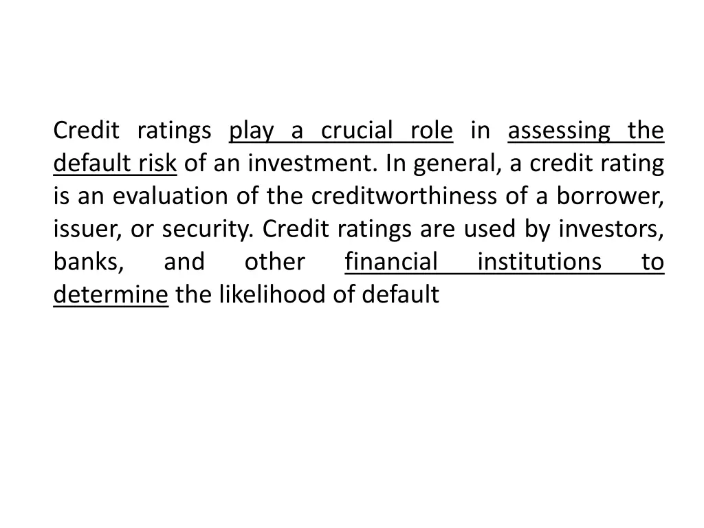 credit ratings play a crucial role in assessing