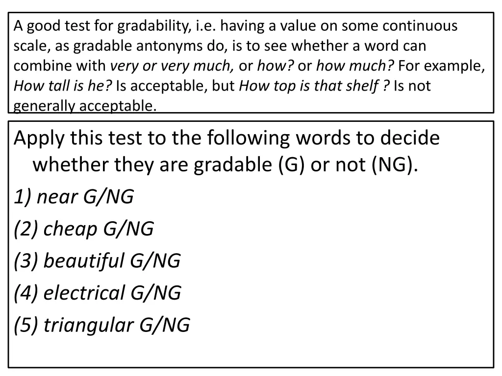 a good test for gradability i e having a value