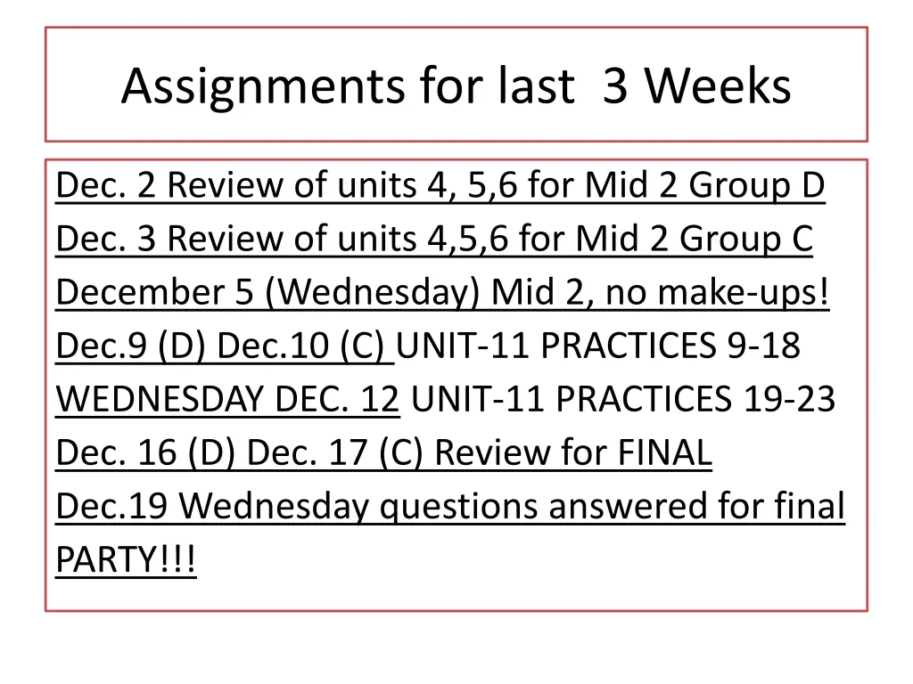 assignments for last 3 weeks