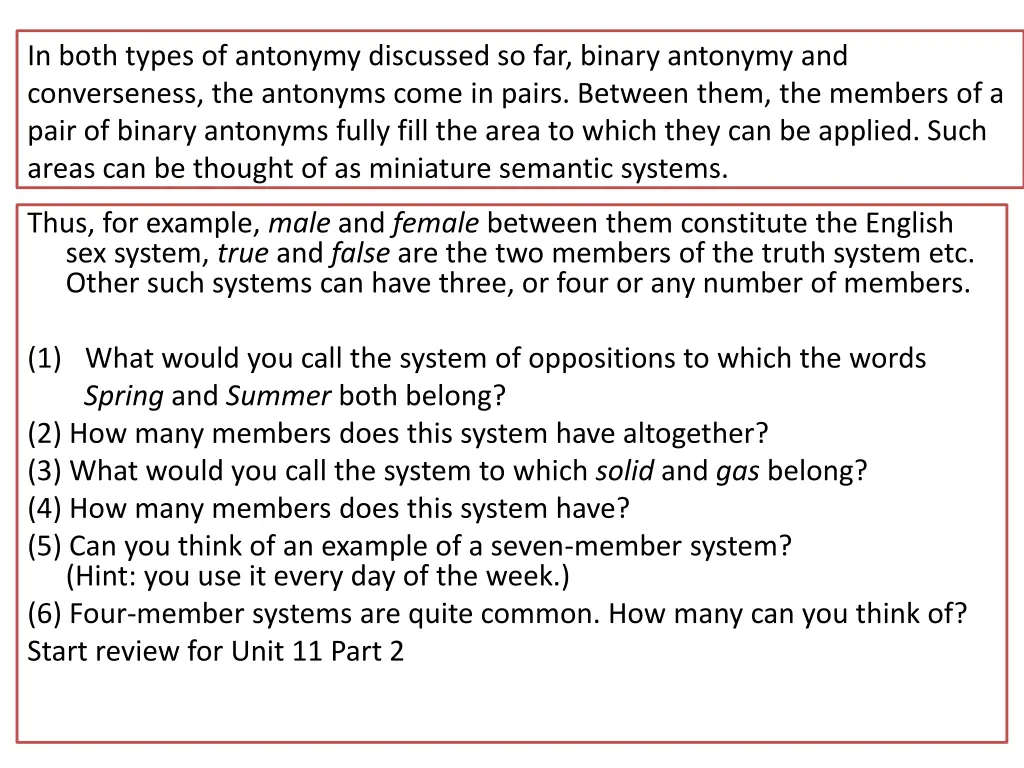 in both types of antonymy discussed so far binary