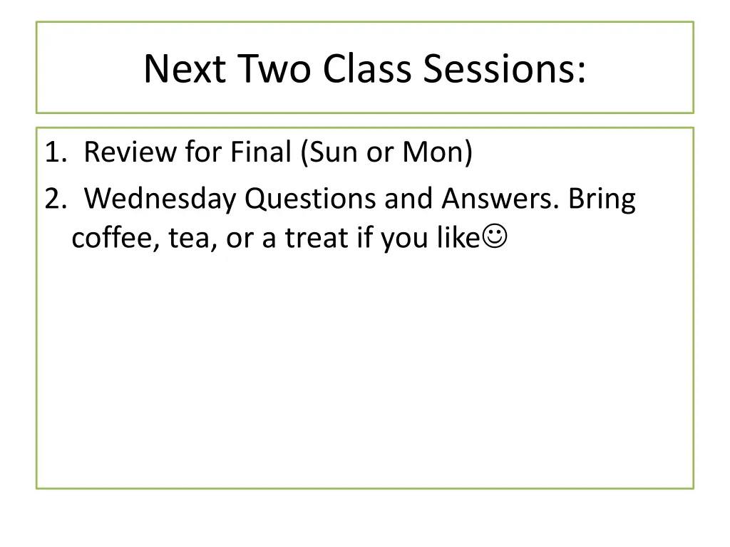 next two class sessions