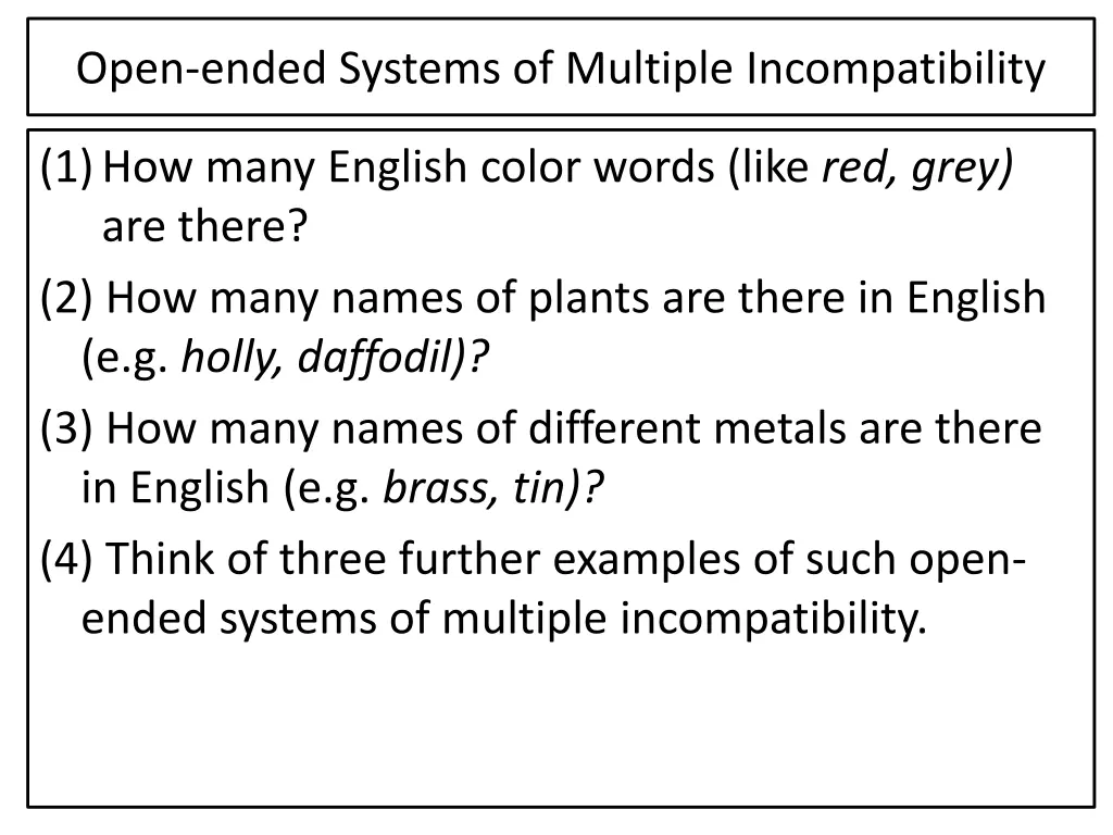 open ended systems of multiple incompatibility