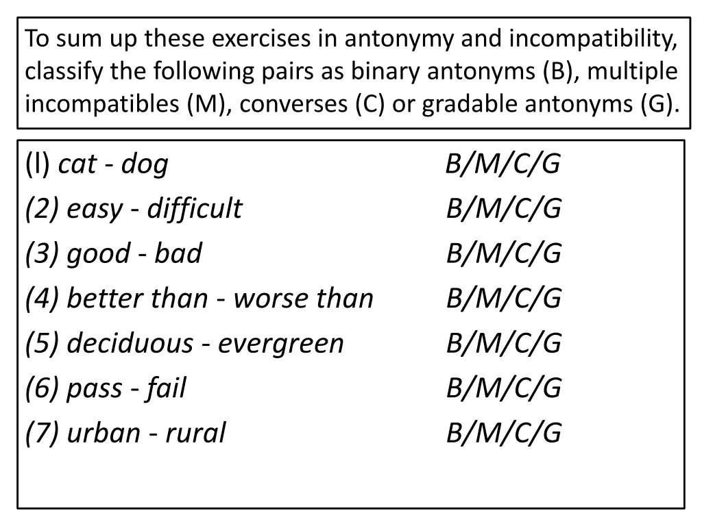 to sum up these exercises in antonymy