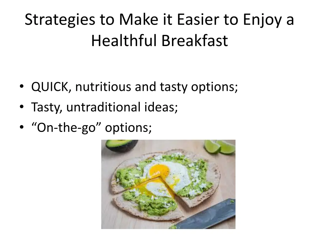 strategies to make it easier to enjoy a healthful