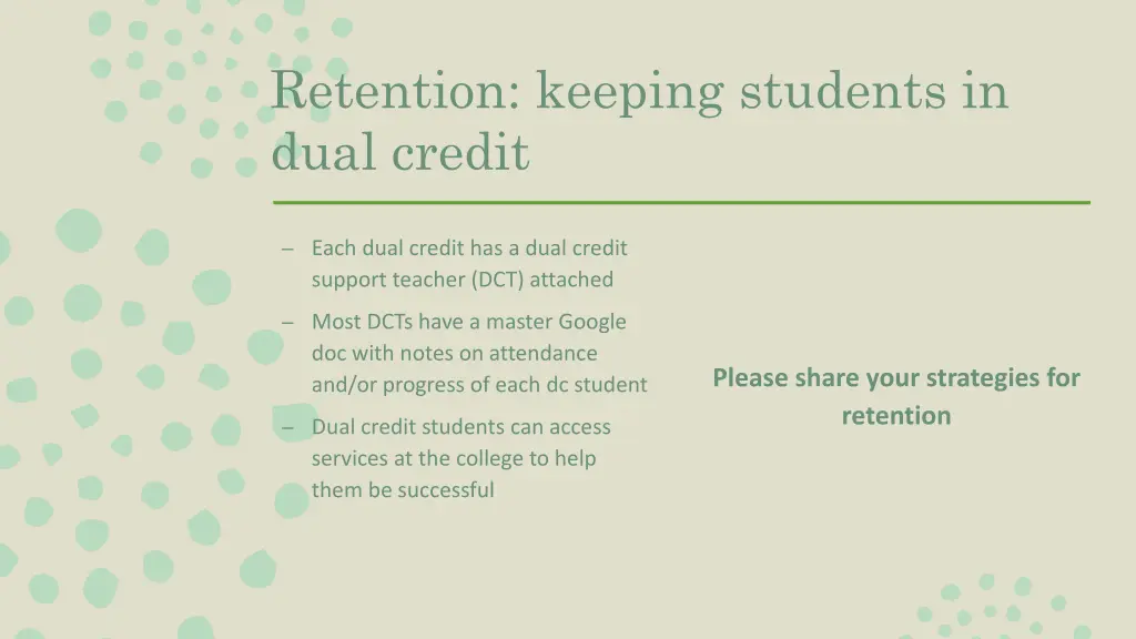 retention keeping students in dual credit