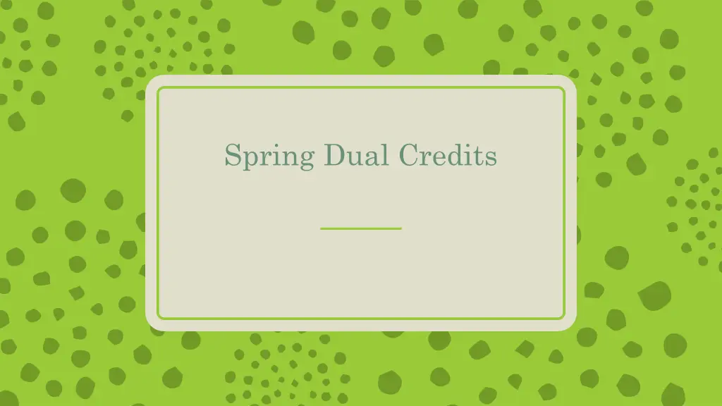 spring dual credits