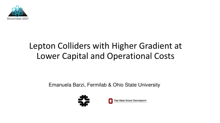 lepton colliders with higher gradient at lower