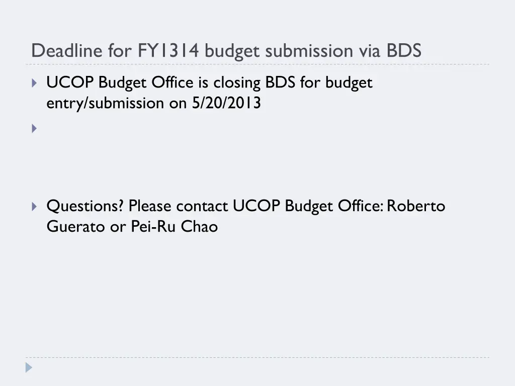 deadline for fy1314 budget submission via bds