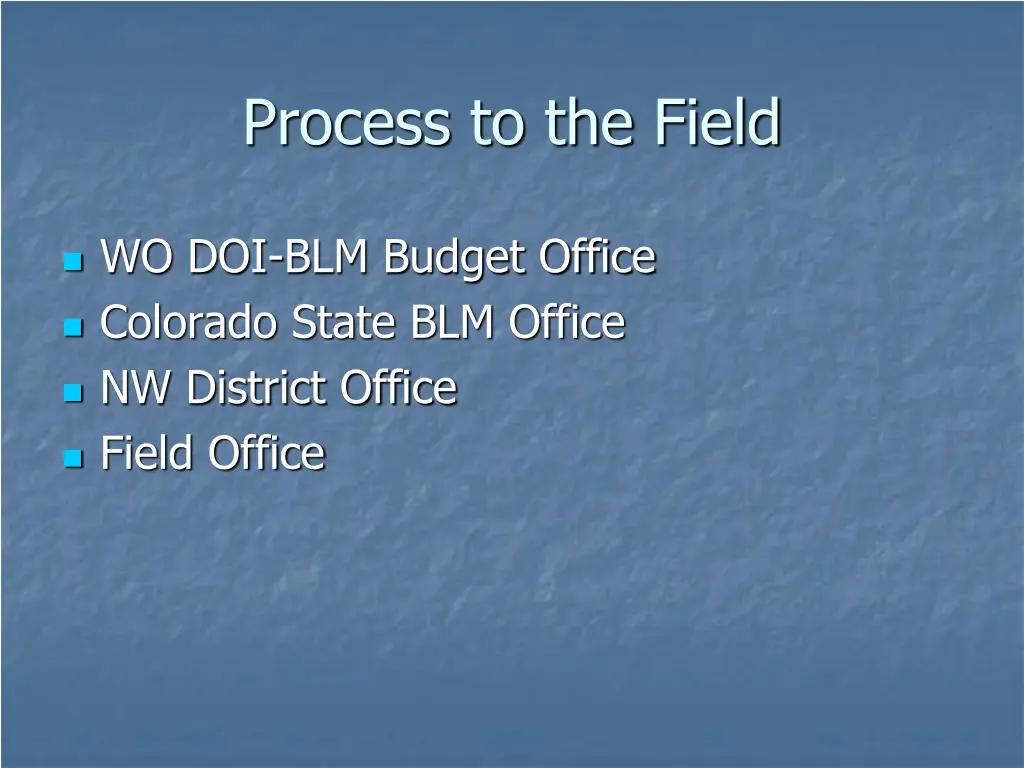 process to the field