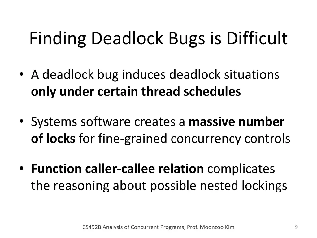 finding deadlock bugs is difficult