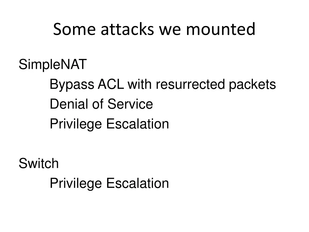 some attacks we mounted