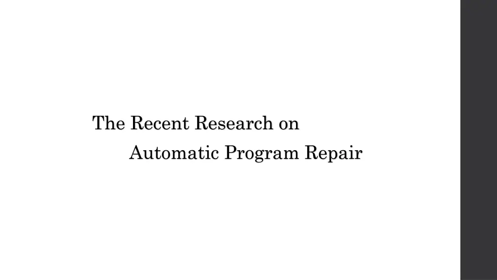 the recent research on automatic program repair