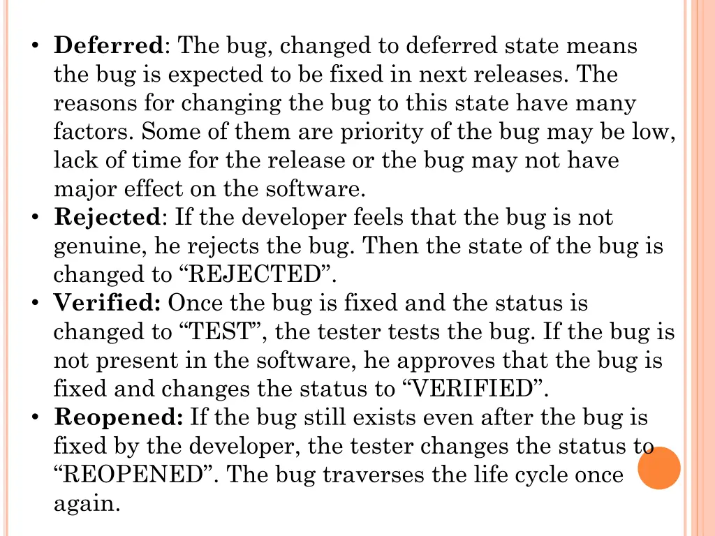 deferred the bug changed to deferred state means