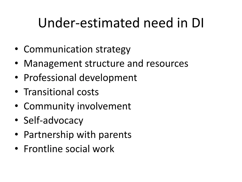 under estimated need in di