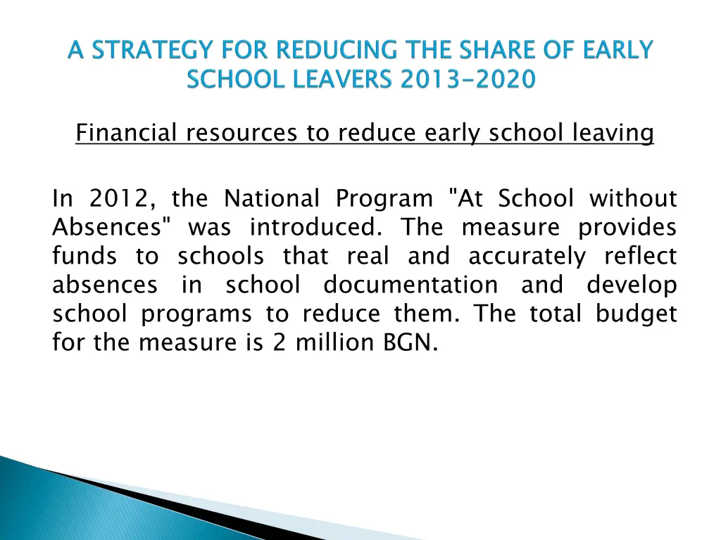 financial resources to reduce early school leaving