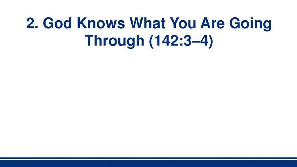 2 god knows what you are going through 142 3 4