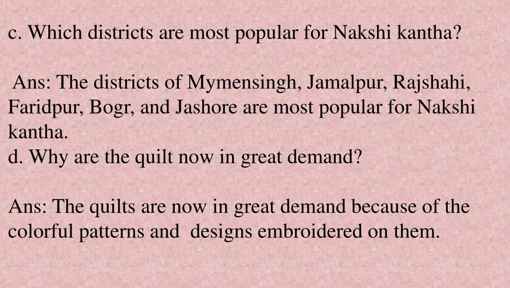 c which districts are most popular for nakshi 1