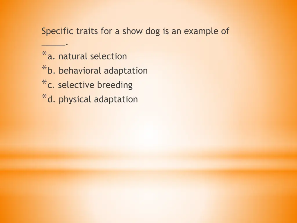 specific traits for a show dog is an example